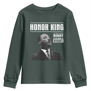 Martin Luther King Youth Sweatshirt The Time Is Always Right To Do What Is Right TS10 Dark Forest Green Print Your Wear