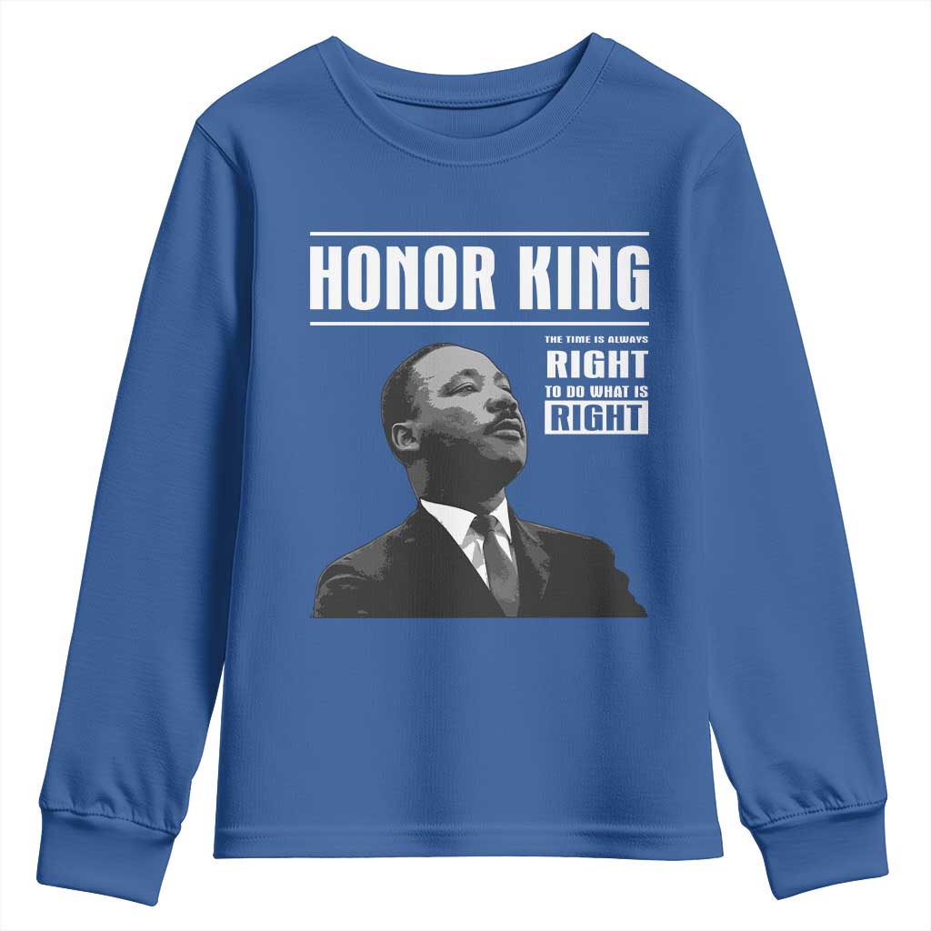 Martin Luther King Youth Sweatshirt The Time Is Always Right To Do What Is Right TS10 Royal Blue Print Your Wear
