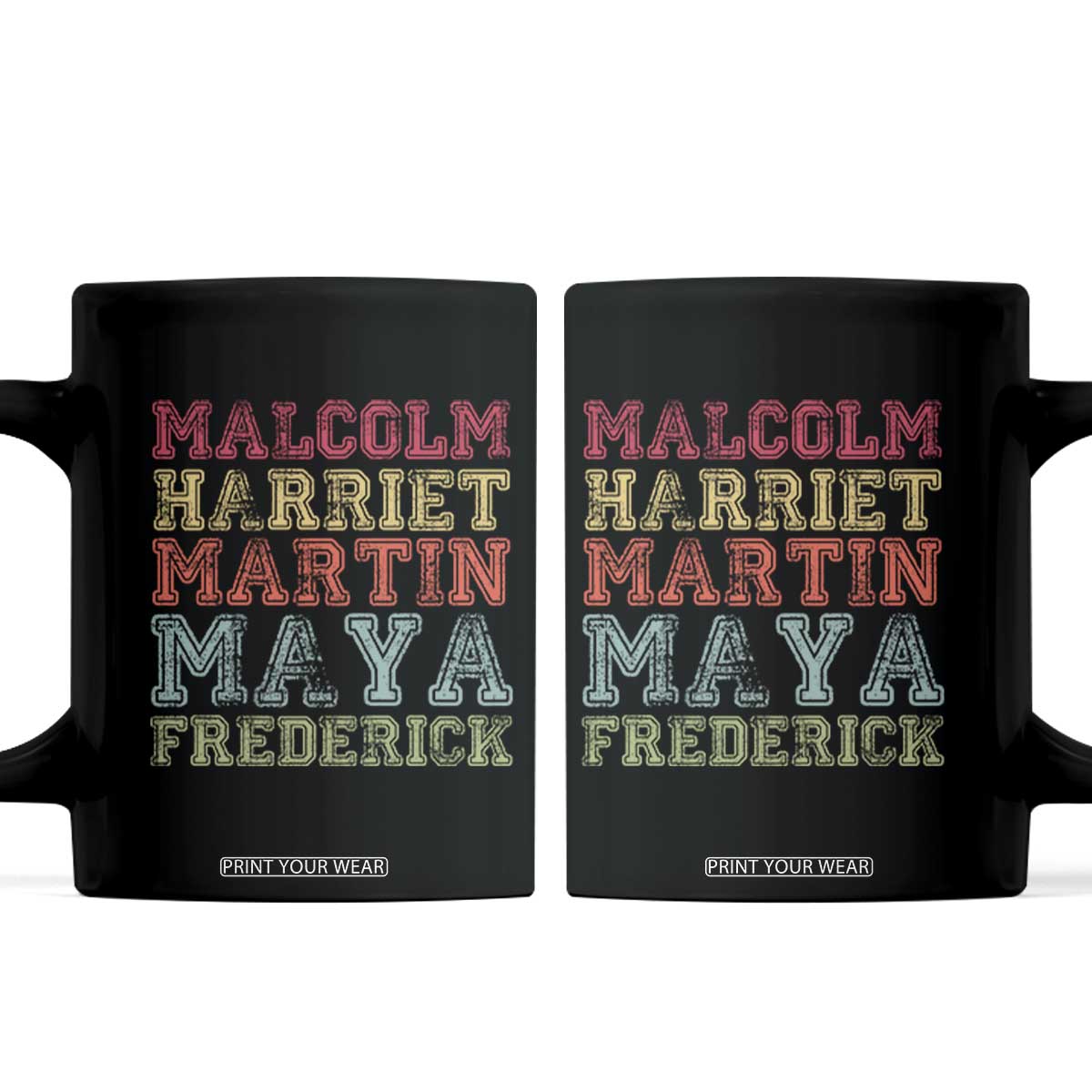 Black History Month Coffee Mug Malcolm Harriet Martin Maya Frederick Civil Right Leaders TS10 Black Print Your Wear