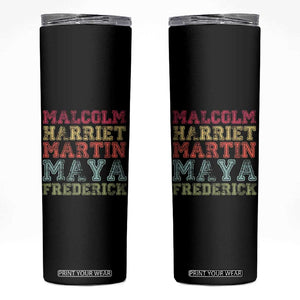 Black History Month Skinny Tumbler Malcolm Harriet Martin Maya Frederick Civil Right Leaders TS10 Black Print Your Wear