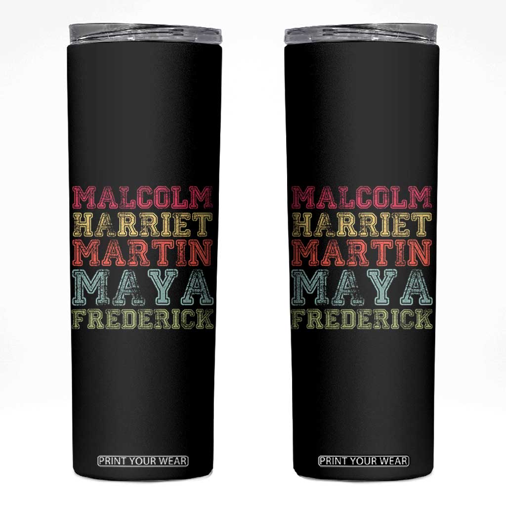 Black History Month Skinny Tumbler Malcolm Harriet Martin Maya Frederick Civil Right Leaders TS10 Black Print Your Wear