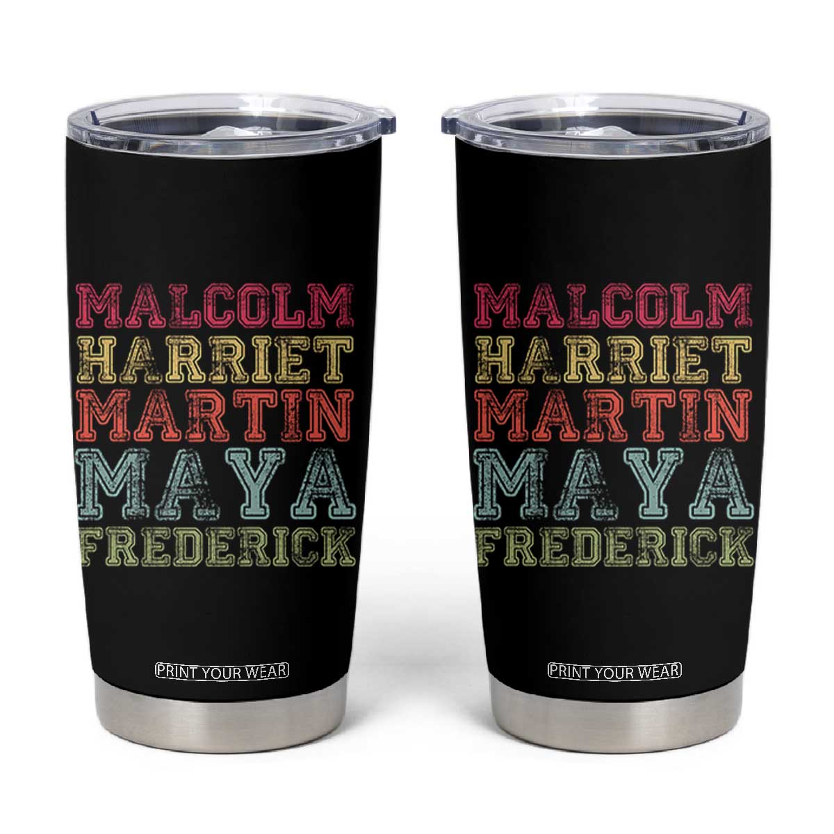 Black History Month Tumbler Cup Malcolm Harriet Martin Maya Frederick Civil Right Leaders TS10 Black Print Your Wear