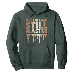 Martin Luther King Jr. Hoodie His Dream Still Matters Black History Month MLK Day TS10 Dark Forest Green Print Your Wear