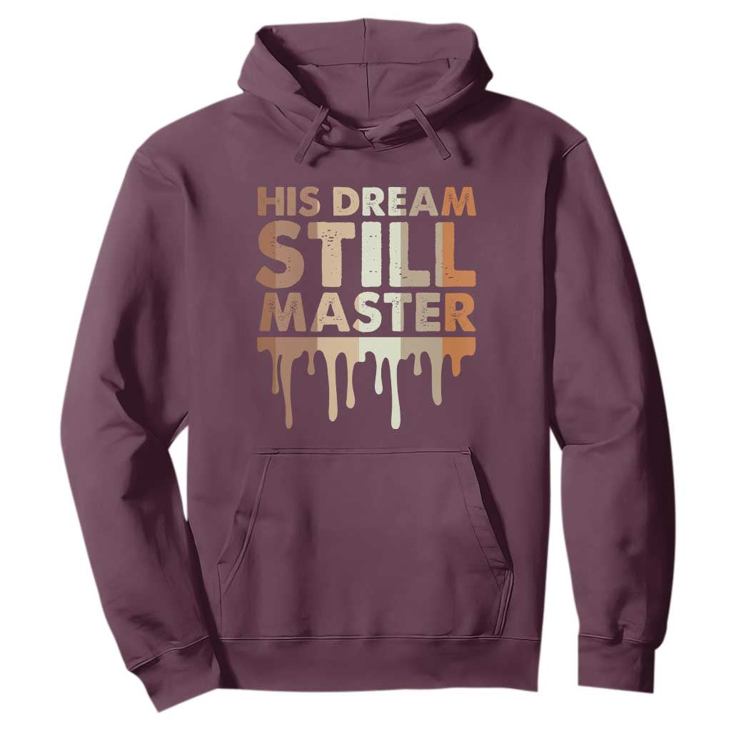 Martin Luther King Jr. Hoodie His Dream Still Matters Black History Month MLK Day TS10 Maroon Print Your Wear
