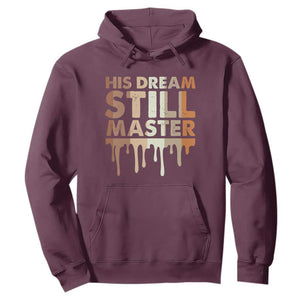 Martin Luther King Jr. Hoodie His Dream Still Matters Black History Month MLK Day TS10 Maroon Print Your Wear