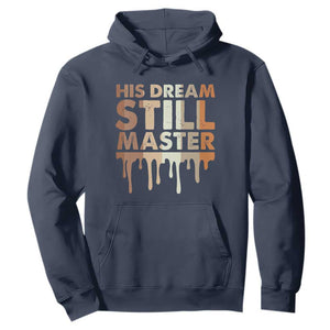 Martin Luther King Jr. Hoodie His Dream Still Matters Black History Month MLK Day TS10 Navy Print Your Wear
