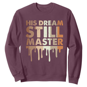 Martin Luther King Jr. Sweatshirt His Dream Still Matters Black History Month MLK Day TS10 Maroon Print Your Wear