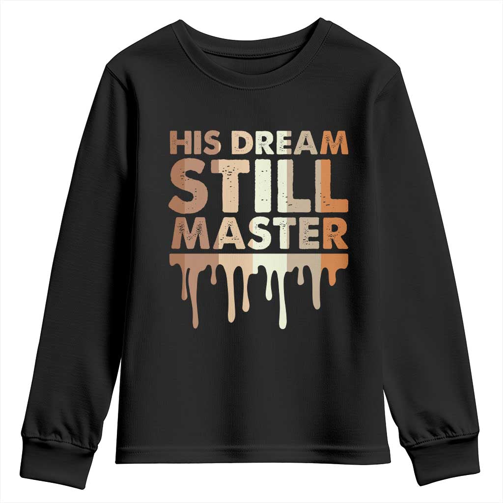 Martin Luther King Jr. Youth Sweatshirt His Dream Still Matters Black History Month MLK Day TS10 Black Print Your Wear
