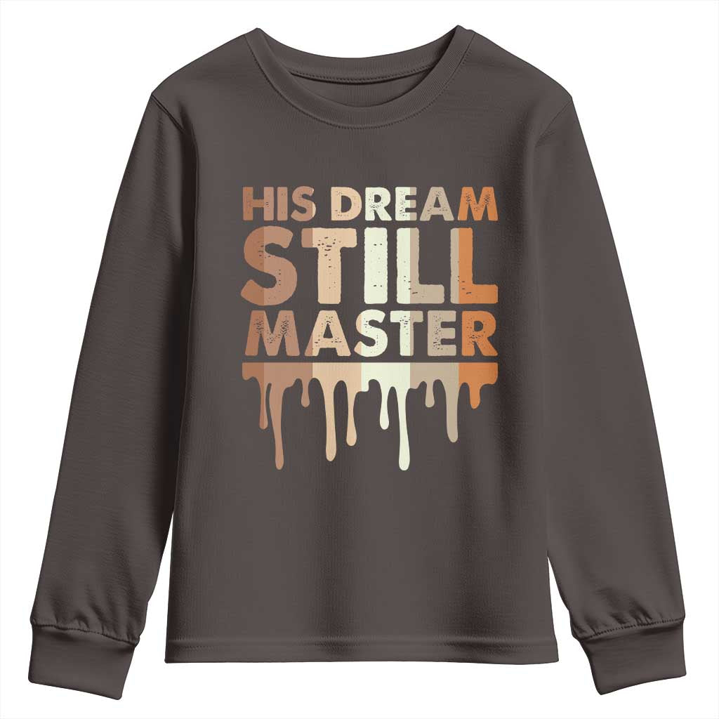 Martin Luther King Jr. Youth Sweatshirt His Dream Still Matters Black History Month MLK Day TS10 Dark Chocolate Print Your Wear