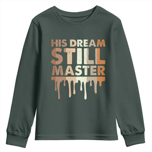 Martin Luther King Jr. Youth Sweatshirt His Dream Still Matters Black History Month MLK Day TS10 Dark Forest Green Print Your Wear