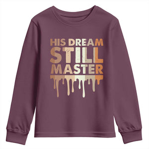 Martin Luther King Jr. Youth Sweatshirt His Dream Still Matters Black History Month MLK Day TS10 Maroon Print Your Wear