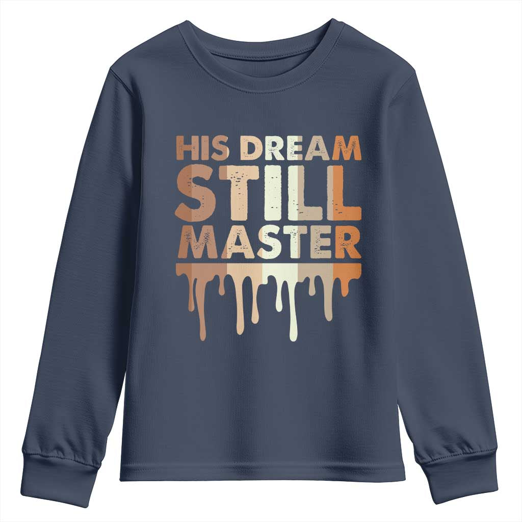 Martin Luther King Jr. Youth Sweatshirt His Dream Still Matters Black History Month MLK Day TS10 Navy Print Your Wear
