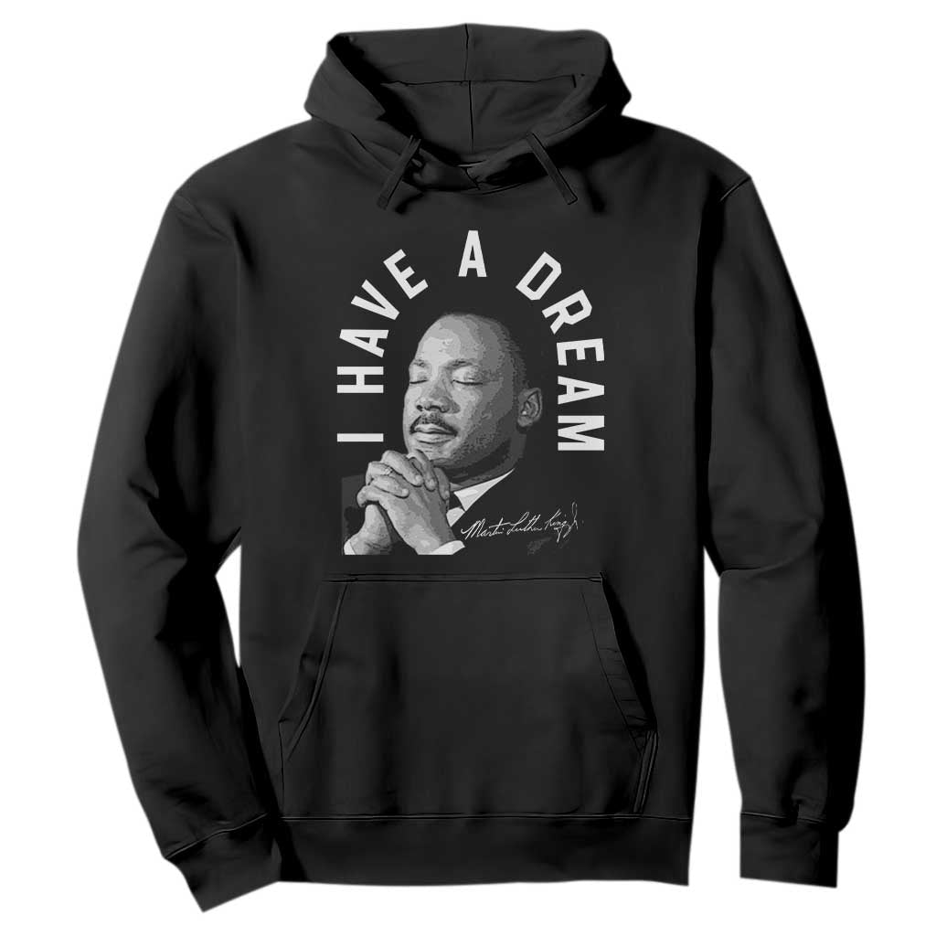Martin Luther King Jr. Hoodie I Have A Dream Black History Month MLK Day TS10 Black Print Your Wear