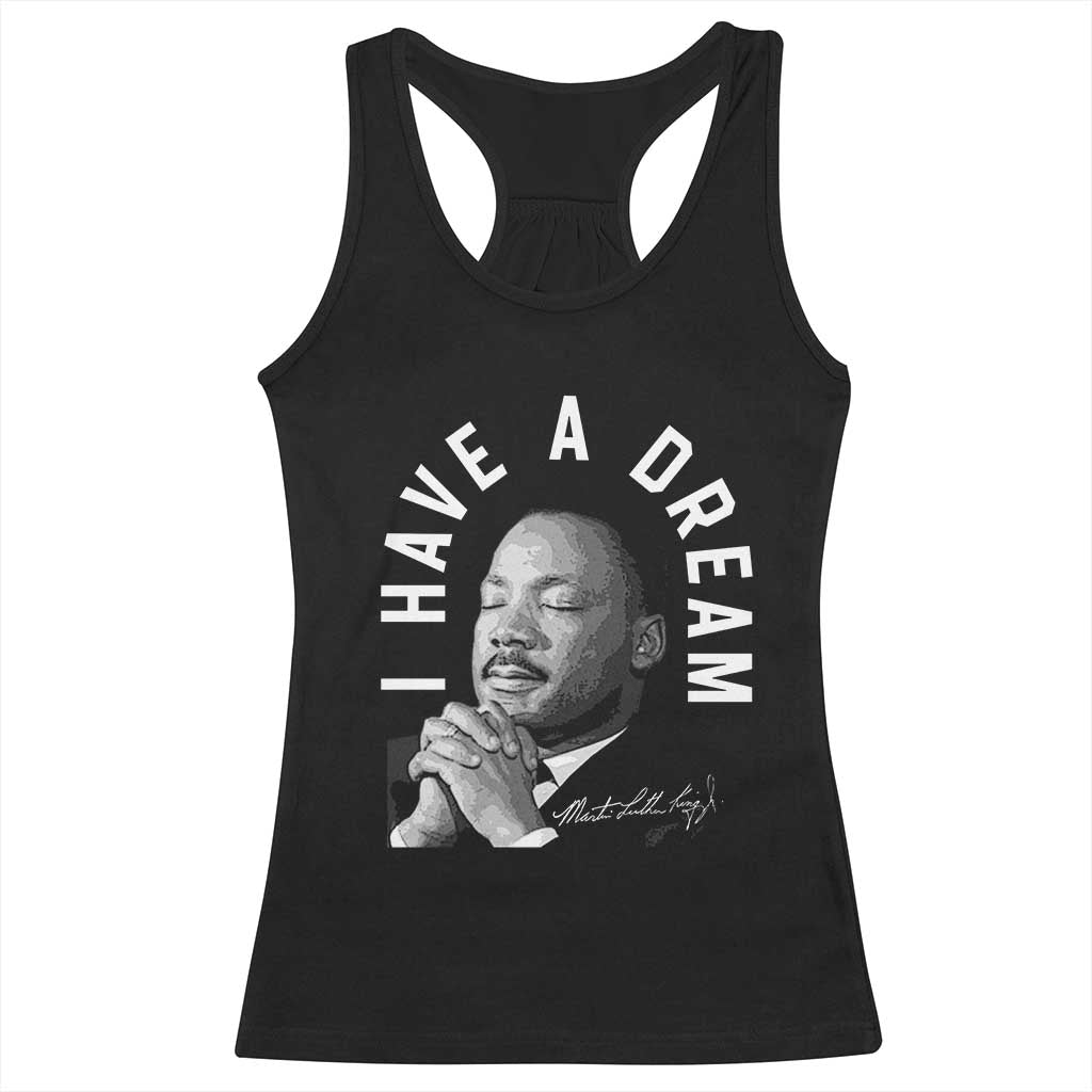 Martin Luther King Jr. Racerback Tank Top I Have A Dream Black History Month MLK Day TS10 Black Print Your Wear