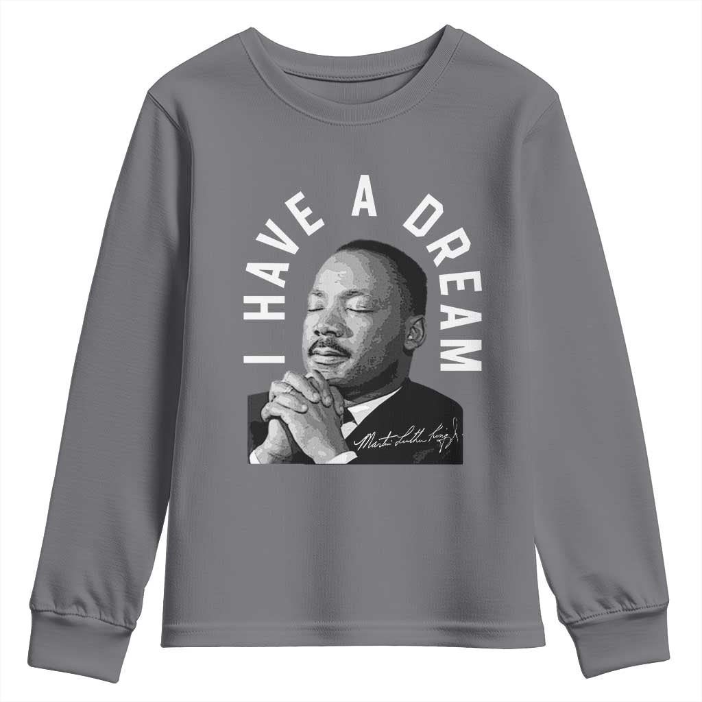 Martin Luther King Jr. Youth Sweatshirt I Have A Dream Black History Month MLK Day TS10 Charcoal Print Your Wear