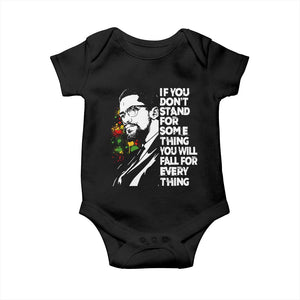 Malcolm X Inspirational Baby Onesie If You Dont Stand For Something You Will Fall For Anything TS10 Black Print Your Wear