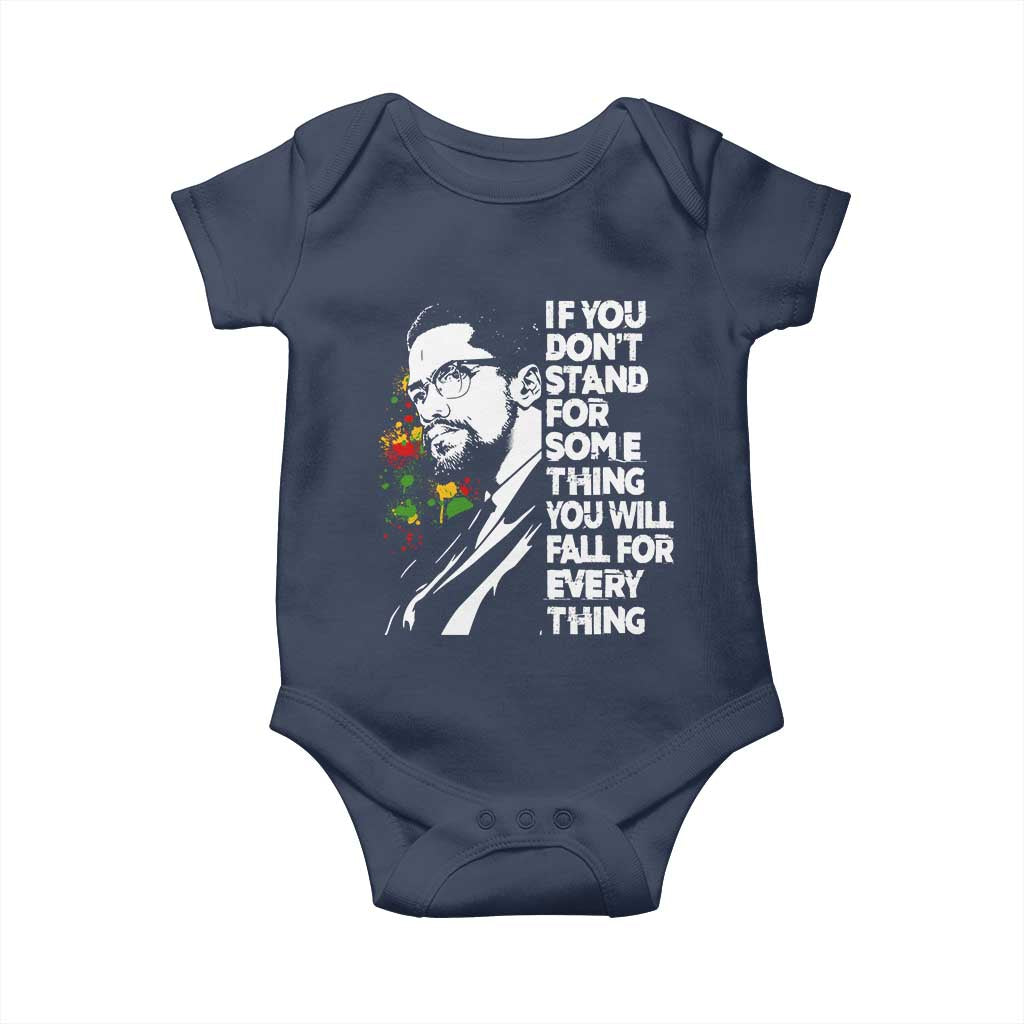 Malcolm X Inspirational Baby Onesie If You Dont Stand For Something You Will Fall For Anything TS10 Navy Print Your Wear