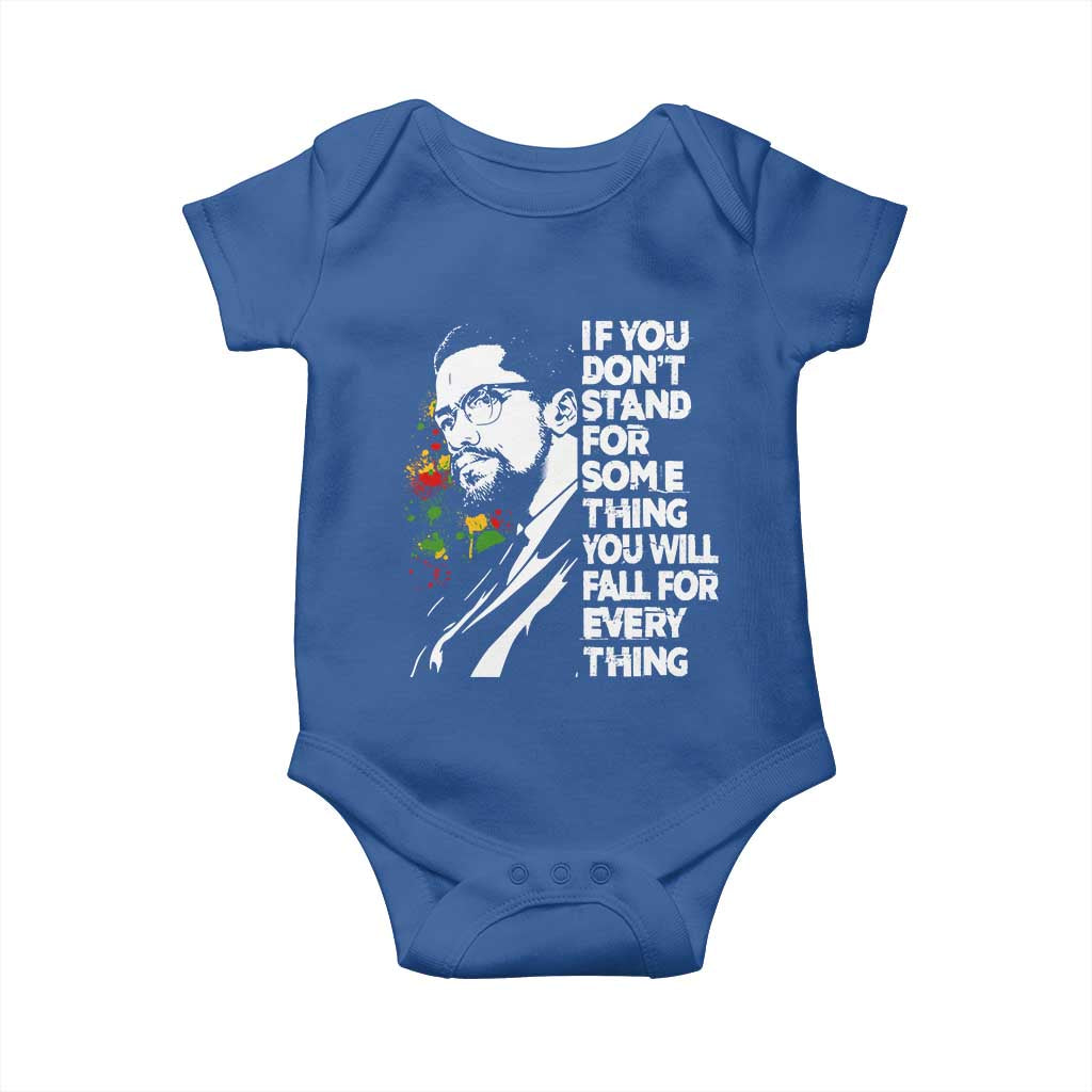 Malcolm X Inspirational Baby Onesie If You Dont Stand For Something You Will Fall For Anything TS10 Royal Blue Print Your Wear
