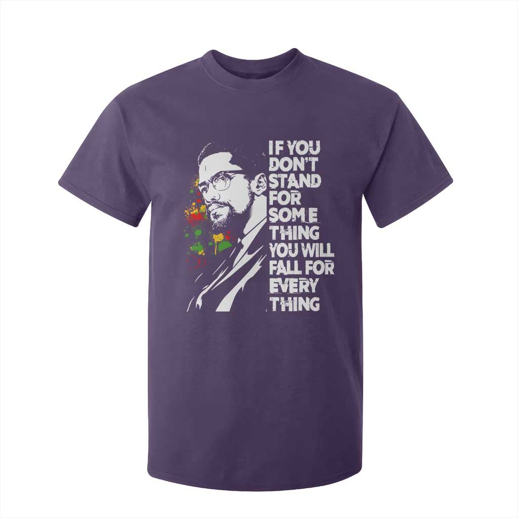 Malcolm X Inspirational T Shirt For Kid If You Dont Stand For Something You Will Fall For Anything TS10 Purple Print Your Wear