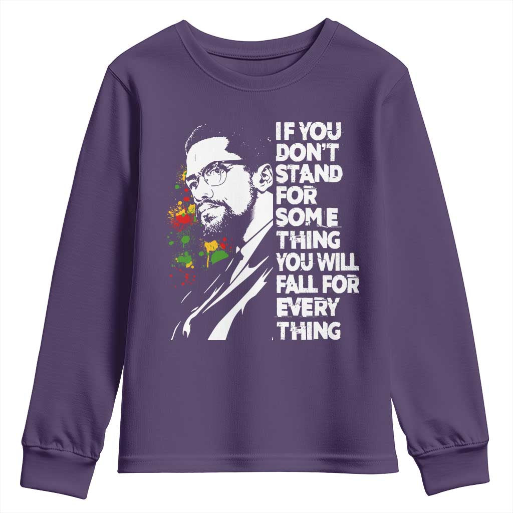 Malcolm X Inspirational Youth Sweatshirt If You Dont Stand For Something You Will Fall For Anything TS10 Purple Print Your Wear