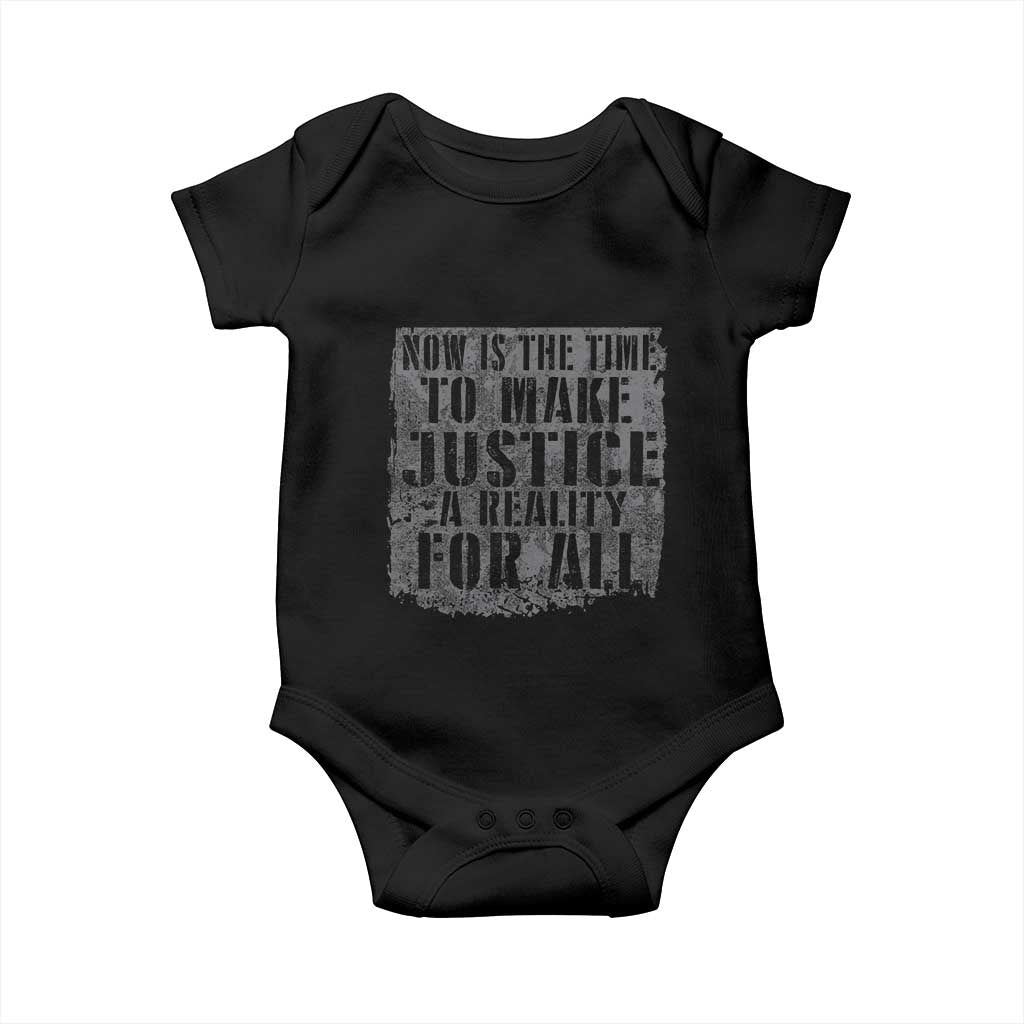 Martin Luther King Jr. Day Baby Onesie MLK Now Is The Time To Make Justice A Reality For All TS10 Black Print Your Wear
