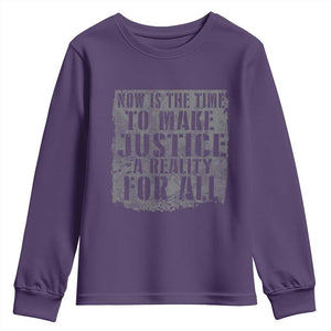 Martin Luther King Jr. Day Youth Sweatshirt MLK Now Is The Time To Make Justice A Reality For All TS10 Purple Print Your Wear