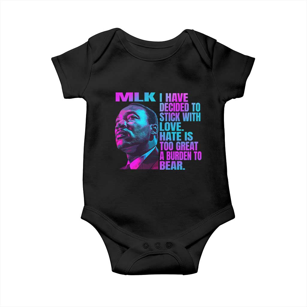 Martin Luther King Jr. Baby Onesie I Have Decided To Stick With Love MLK Day TS10 Black Print Your Wear