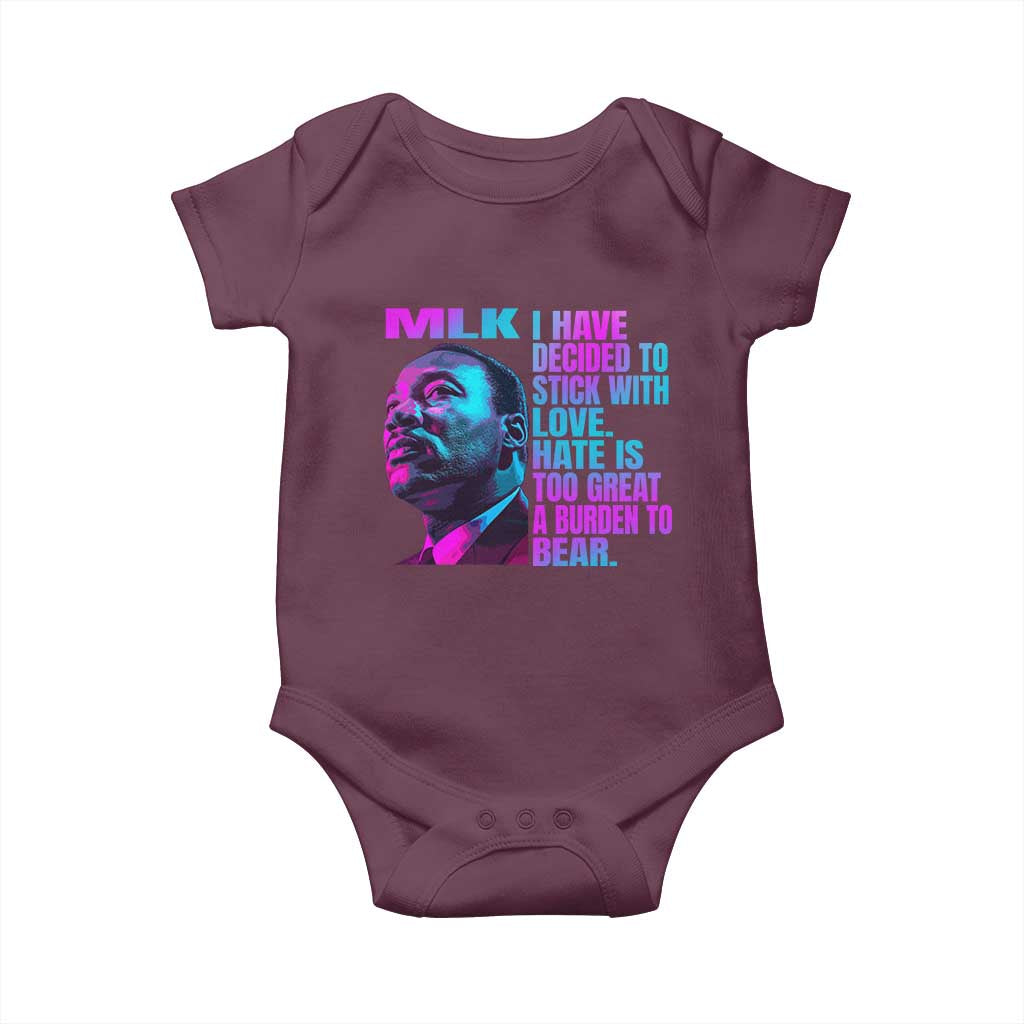 Martin Luther King Jr. Baby Onesie I Have Decided To Stick With Love MLK Day TS10 Maroon Print Your Wear