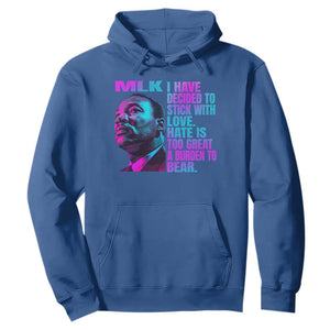 Martin Luther King Jr. Hoodie I Have Decided To Stick With Love MLK Day TS10 Royal Blue Print Your Wear