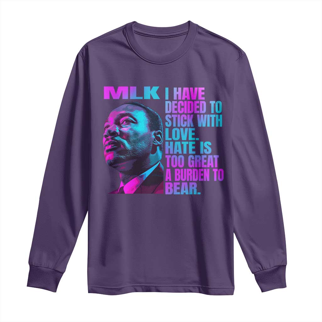 Martin Luther King Jr. Long Sleeve Shirt I Have Decided To Stick With Love MLK Day TS10 Purple Print Your Wear