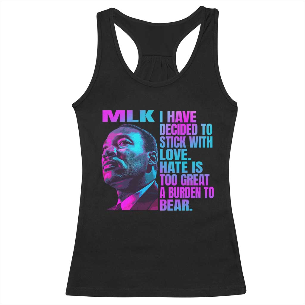 Martin Luther King Jr. Racerback Tank Top I Have Decided To Stick With Love MLK Day TS10 Black Print Your Wear