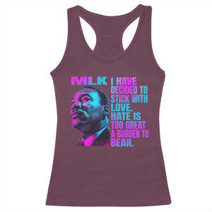 Martin Luther King Jr. Racerback Tank Top I Have Decided To Stick With Love MLK Day TS10 Maroon Print Your Wear