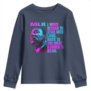 Martin Luther King Jr. Youth Sweatshirt I Have Decided To Stick With Love MLK Day TS10 Navy Print Your Wear