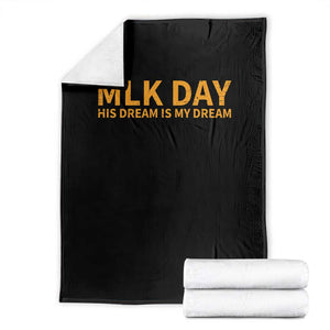 MLK Tribute Throw Blanket MLK Motivational His Dream Is My Dream TS10 Black Print Your Wear