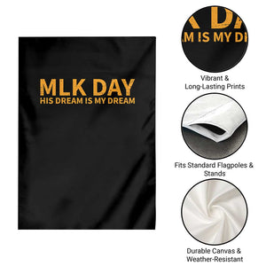 MLK Tribute Garden Flag MLK Motivational His Dream Is My Dream TS10 Print Your Wear