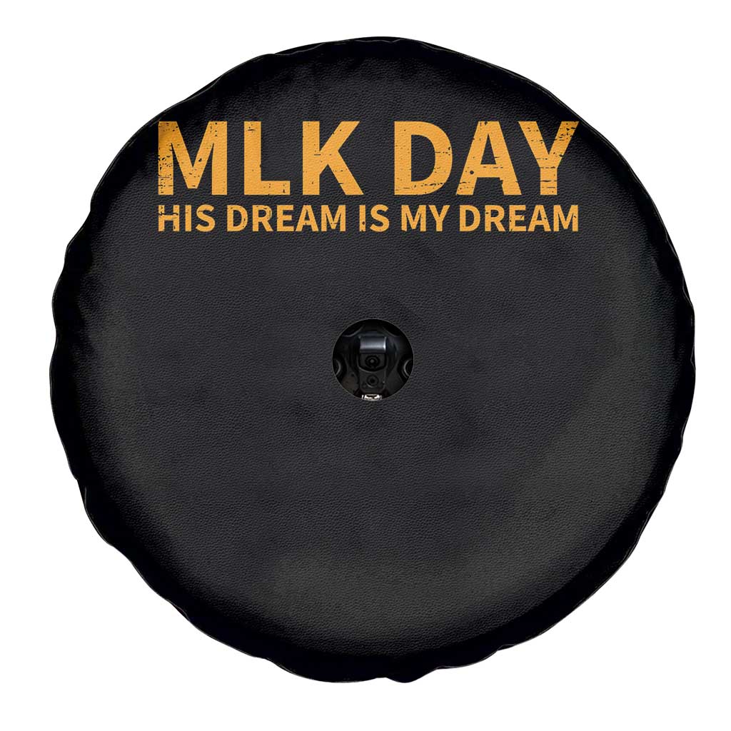 MLK Tribute Spare Tire Cover MLK Motivational His Dream Is My Dream TS10 Print Your Wear
