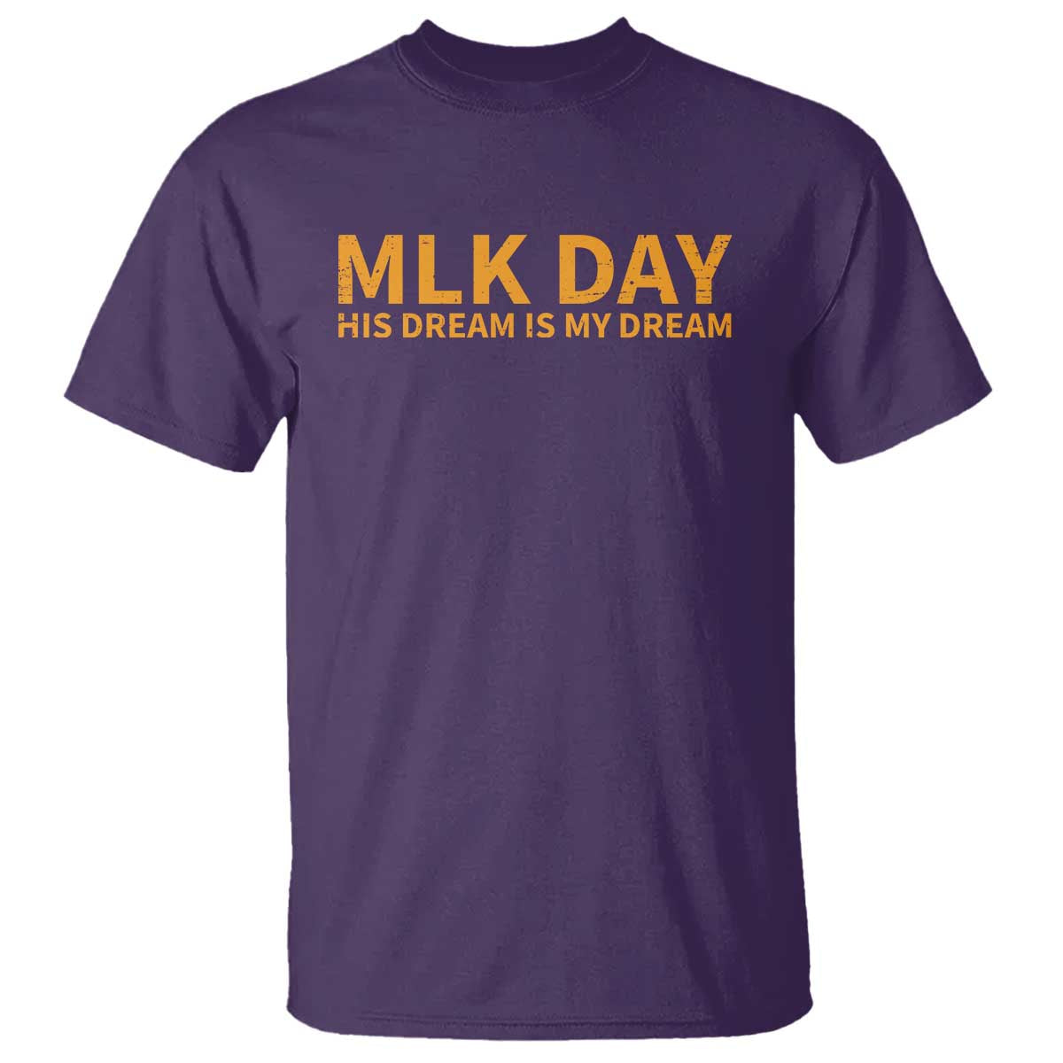 MLK Tribute T Shirt MLK Motivational His Dream Is My Dream TS10 Purple Print Your Wear