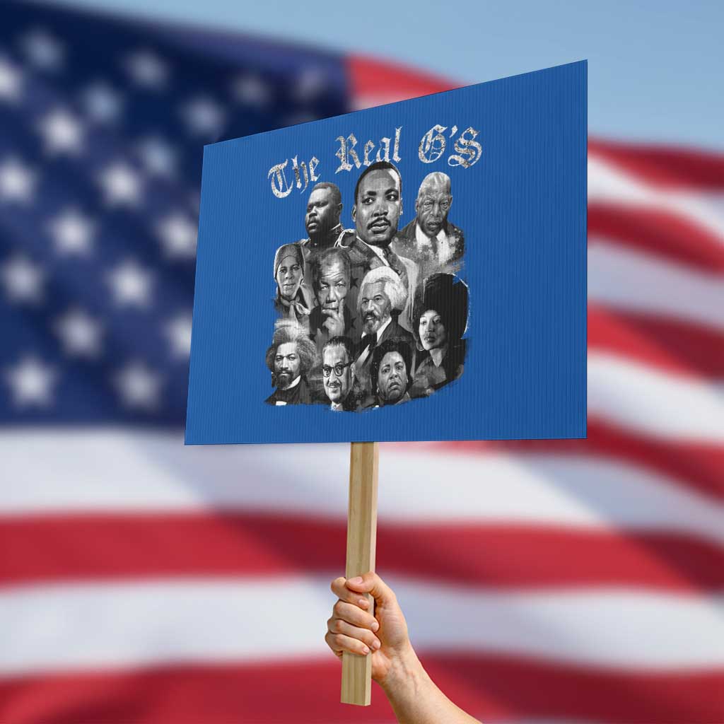 Civil Rights Legends Protest Sign The Real Gs Juneteenth Black History Month TS10 Horizontal 18" × 24" Blue Print Your Wear