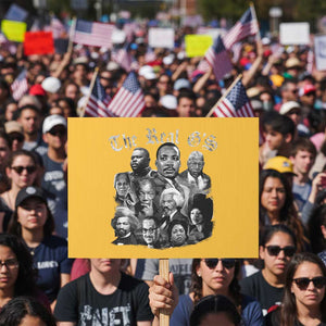 Civil Rights Legends Protest Sign The Real Gs Juneteenth Black History Month TS10 Horizontal 18" × 24" Yellow Print Your Wear