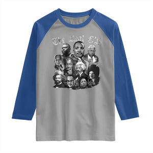 Civil Rights Legends Raglan Shirt The Real Gs Juneteenth Black History Month TS10 Sport Gray Royal Print Your Wear