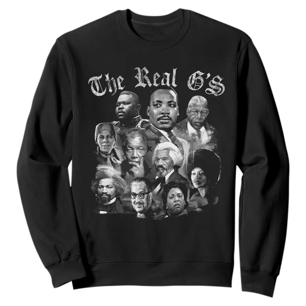 Civil Rights Legends Sweatshirt The Real Gs Juneteenth Black History Month TS10 Black Print Your Wear