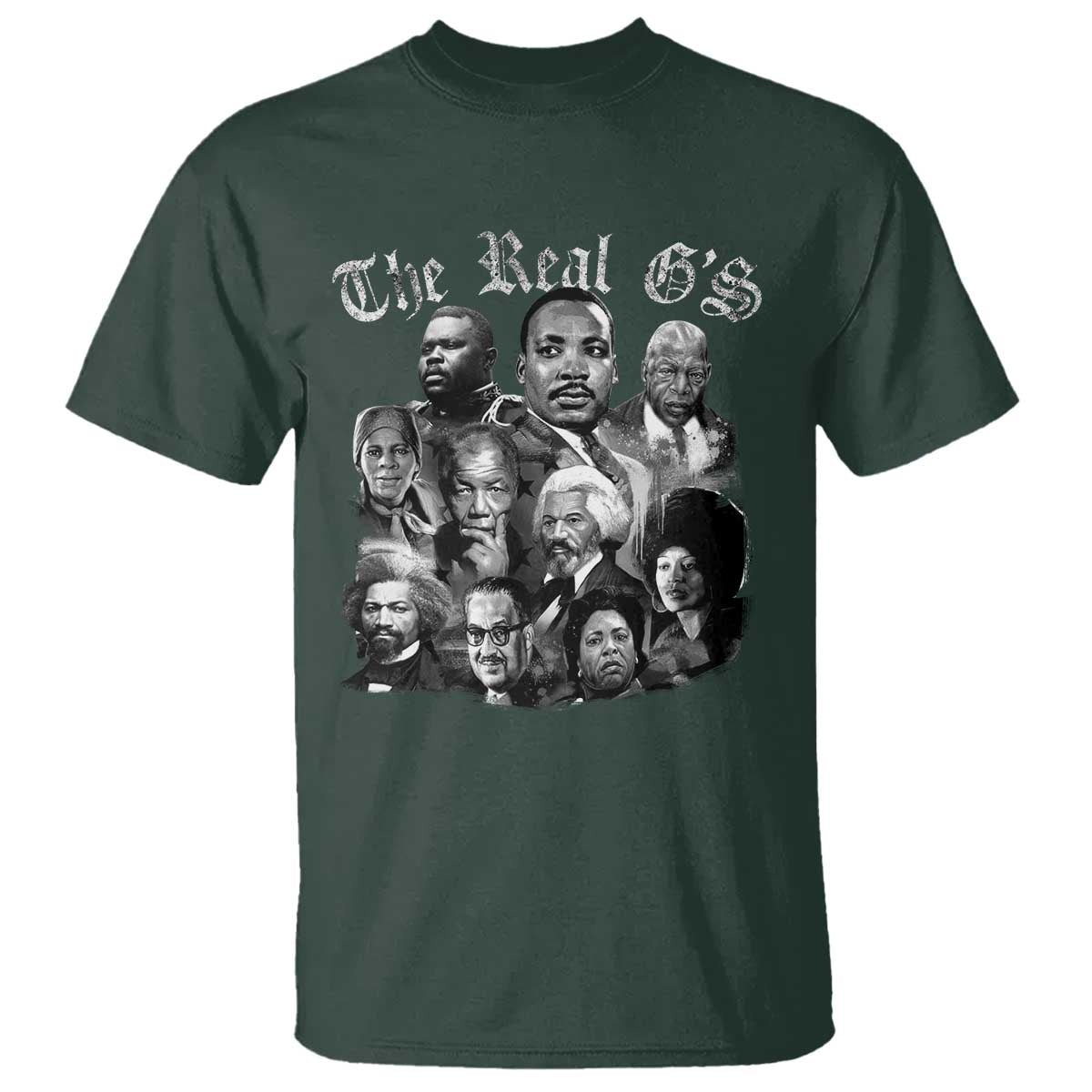 Civil Rights Legends T Shirt The Real Gs Juneteenth Black History Month TS10 Dark Forest Green Print Your Wear
