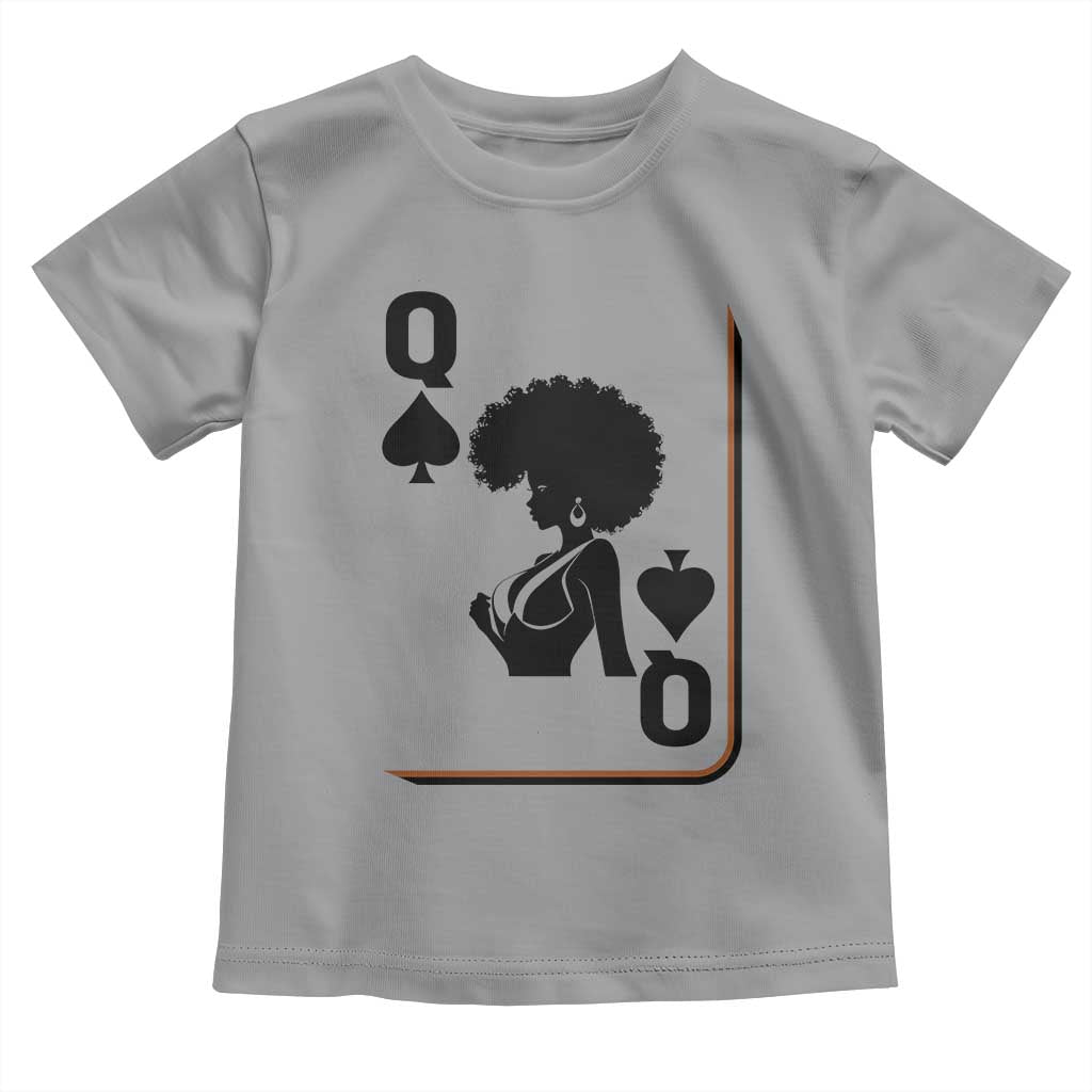 Black Queen Toddler T Shirt Black History Month Afro Woman Poker Card Games TS10 Sport Gray Print Your Wear