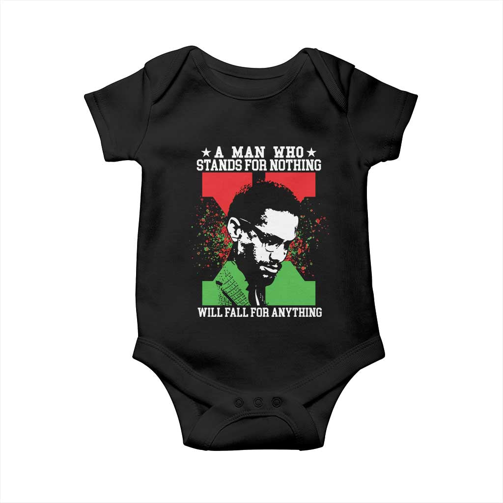 Malcolm X Quote Baby Onesie Retro A Man Who Stands for Nothing Black History TS10 Black Print Your Wear
