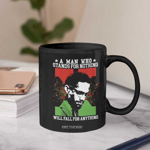 Malcolm X Quote Coffee Mug Retro A Man Who Stands for Nothing Black History TS10 Print Your Wear