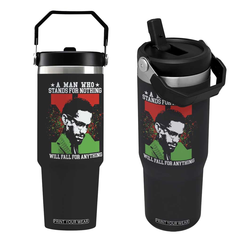 Malcolm X Quote Flip Straw Tumbler Retro A Man Who Stands for Nothing Black History TS10 One Size: 30 oz Black Print Your Wear