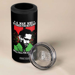 Malcolm X Quote 4 in 1 Can Cooler Tumbler Retro A Man Who Stands for Nothing Black History TS10 Print Your Wear