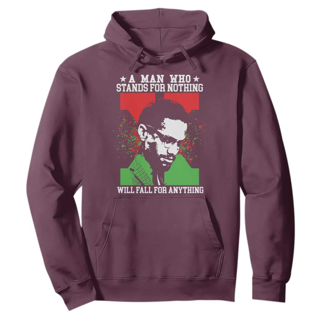 Malcolm X Quote Hoodie Retro A Man Who Stands for Nothing Black History TS10 Maroon Print Your Wear