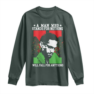Malcolm X Quote Long Sleeve Shirt Retro A Man Who Stands for Nothing Black History TS10 Dark Forest Green Print Your Wear