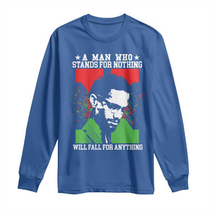 Malcolm X Quote Long Sleeve Shirt Retro A Man Who Stands for Nothing Black History TS10 Royal Blue Print Your Wear